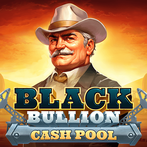 Black Bullion: Cash Pool