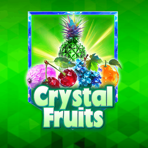 Crystal Fruits