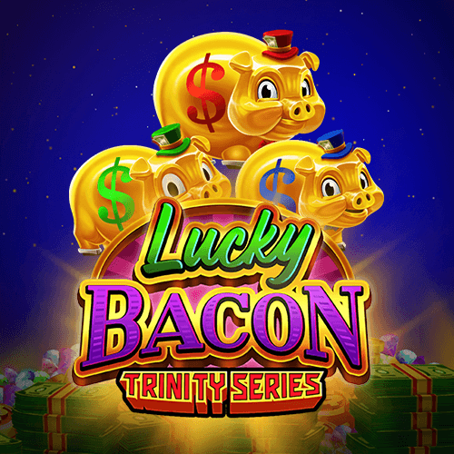 Lucky Bacon: Trinity Series