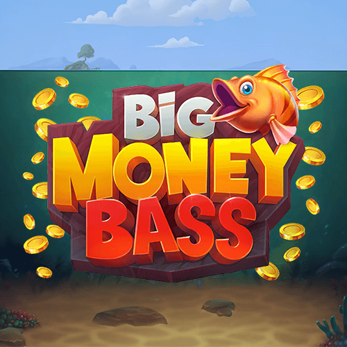 Big Money Bass