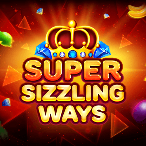 Super Sizzling Ways