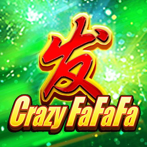 Crazy FaFaFa