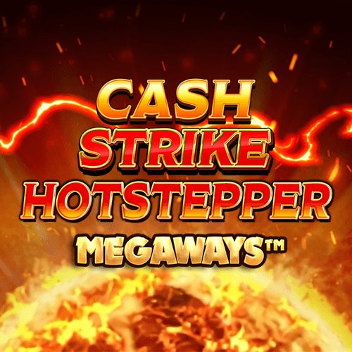 Cash Strike Hotstepper Megaways