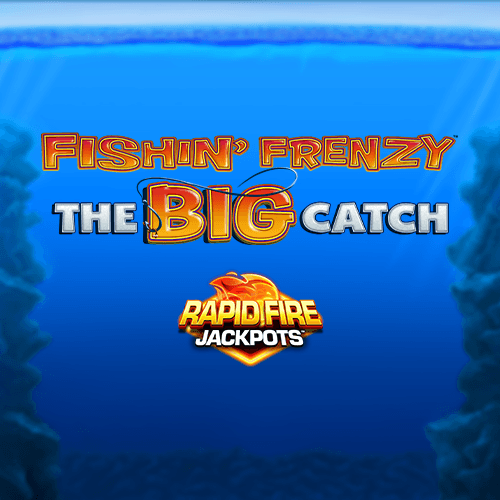 Fishin Frenzy The Big Catch Rapid Fire Jackpots