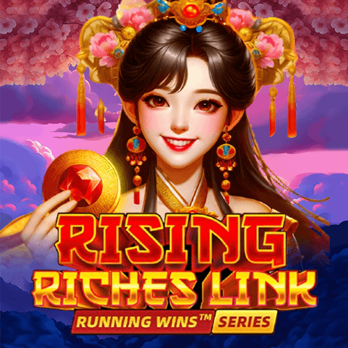 Rising Riches Link: RUNNING WINS
