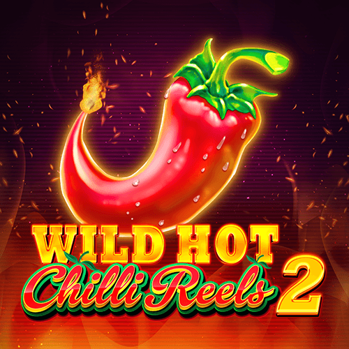 Wild Hot Chilli Reels 2