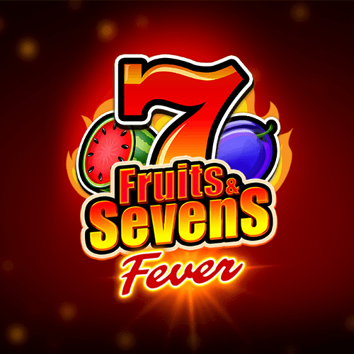Fruits & Sevens: Fever