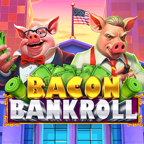 Bacon Bankroll