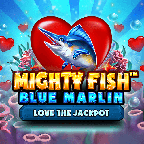 Mighty Fish: Blue Marlin Love the Jackpot