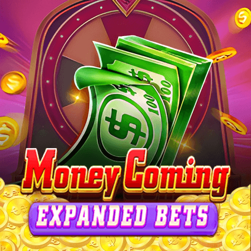 Money Coming Expanded Bets