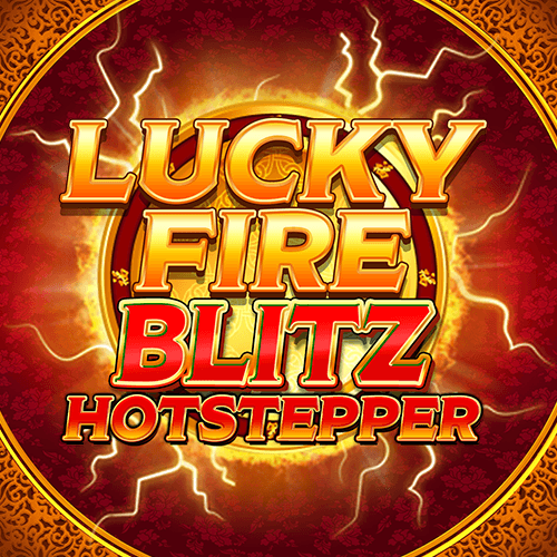 Lucky Fire Blitz Hotstepper