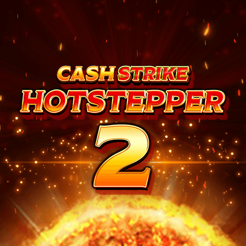 Cash Strike Hotstepper 2