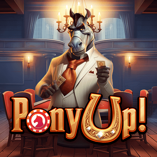 Pony Up!